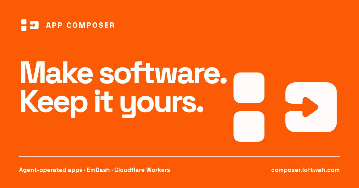 App Composer's orange merging-block mark, the line “Make software. Keep it yours.” and the composer.loftwah.com address on a flat orange field.